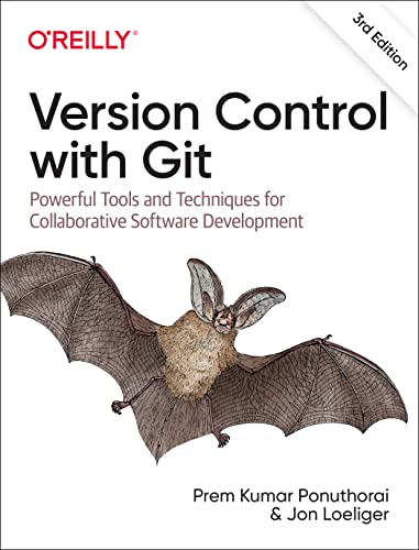 Version Control with Git: Powerful Tools and Techniques for Collaborative Software Development von O'Reilly Media