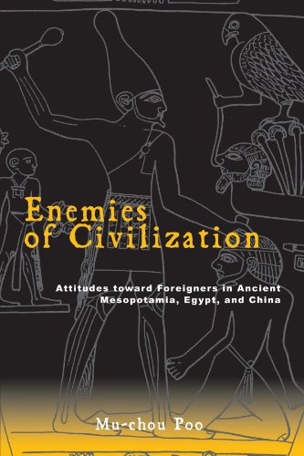Enemies Of Civilization: Attitudes Toward Foreigners In Ancient Mesopotamia, Egypt, And China (Suny Series in Chinese Philosophy and Culture) von State University of New York Press
