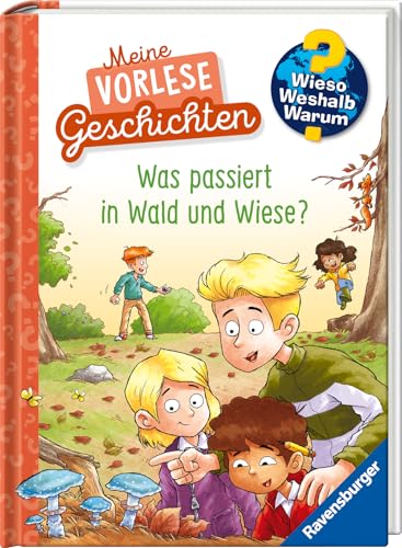 Wieso? Weshalb? Warum? Meine Vorlesegeschichten, Band 2 - Was passiert in Wald und Wiese? von Ravensburger Verlag GmbH