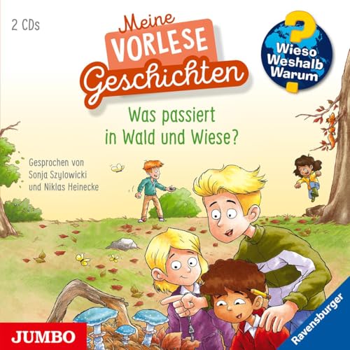 Wieso? Weshalb? Warum? Meine Vorlesegeschichten. Was passiert in Wald und Wiese? Wieso? Weshalb? Warum? Meine Vorlesegeschichten. Was passiert in Wald und Wiese? von Jumbo