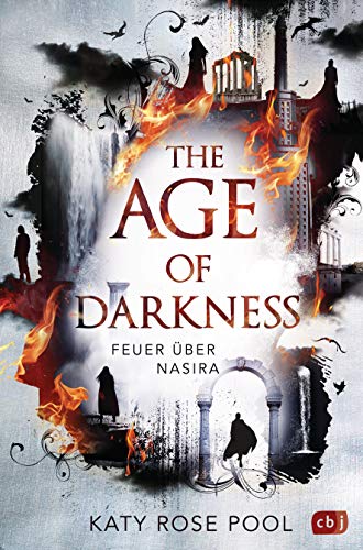 The Age of Darkness - Feuer über Nasira: Auftakt des spannenden Fantasyepos (Die Age-of-Darkness-Reihe, Band 1) von cbj