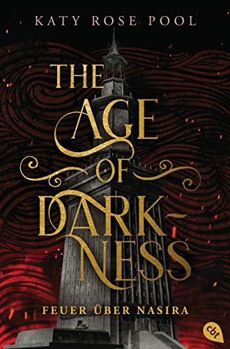 The Age of Darkness - Feuer über Nasira: Auftakt des spannenden Fantasyepos (Die Age-of-Darkness-Reihe, Band 1)