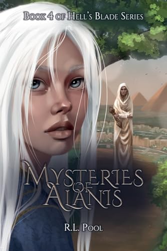 Mysteries of Alanis: Book 4 of "Hell's Blade" Series von Booklocker.com, Inc.