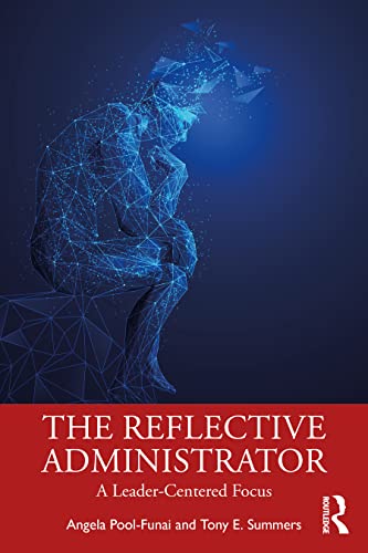 The Reflective Administrator: A Leader-centered Focus von Routledge
