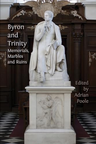 Byron and Trinity: Memorials, Marbles and Ruins von Open Book Publishers