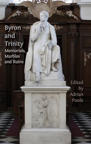 Byron and Trinity: Memorials, Marbles and Ruins von Open Book Publishers