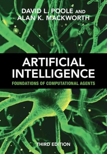 Artificial Intelligence: Foundations of Computational Agents von Cambridge University Pr.