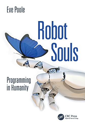 Robot Souls: Programming in Humanity von CRC Press