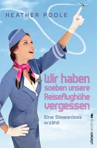 'Wir haben soeben unsere Reiseflughöhe vergessen': Eine Stewardess erzählt