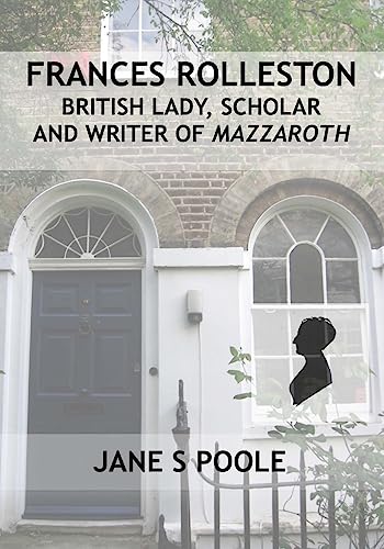 Frances Rolleston: British Lady, Scholar and Writer of Mazzaroth
