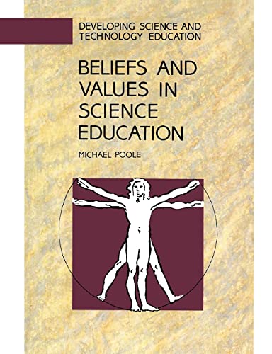 Beliefs and Values in Science Education (Developing Science and Technology Education) von Open University Press