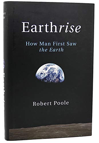 Earthrise: How Man First Saw the Earth