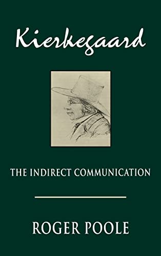 Kierkegaard: The Indirect Communication the Indirect Communication (Studies in Religion and Culture)
