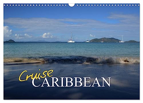 Cruise Caribbean (Wall Calendar 2025 DIN A3 landscape), CALVENDO 12 Month Wall Calendar: Images to evoke memories of a Caribbean cruise von Calvendo