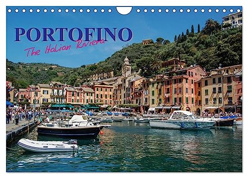 Portofino the Italian Riviera (Wall Calendar 2025 DIN A4 landscape), CALVENDO 12 Month Wall Calendar: Portofino is a beautiful exclusive resort on the Italian Riviera, with a stunning harbour setting. von Calvendo