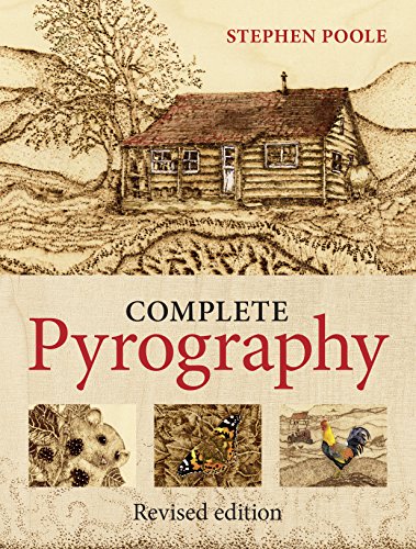 Complete Pyrography: Revised Edition von GMC Publications