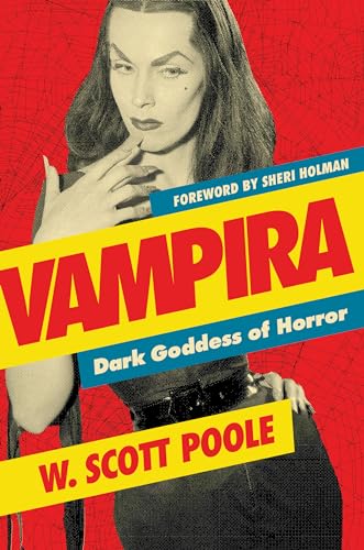 Vampira: Dark Goddess of Horror