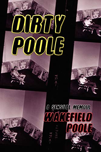 Dirty Poole: A Sensual Memoir Dirty Poole: A Sensual Memoir