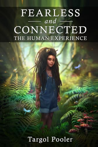 Fearless and Connected: The Human Experience von Native Book Publishing