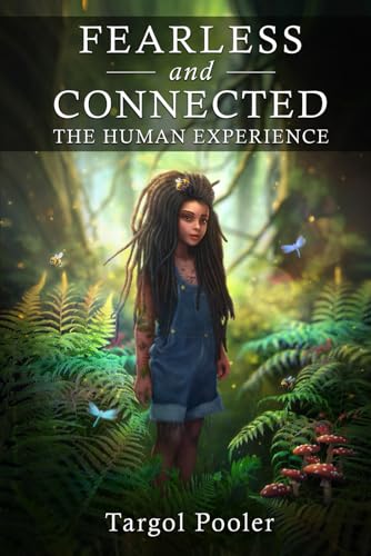 Fearless and Connected: The Human Experience von Native Book Publishing