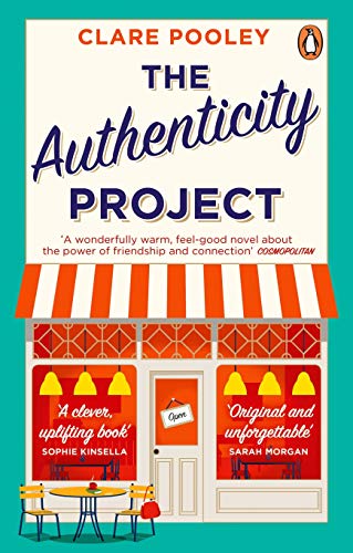 The Authenticity Project: The bestselling uplifting, joyful and feel-good book of the year loved by readers everywhere The Authenticity Project: The bestselling uplifting, joyful and feel-good book of the year loved by readers everywhere