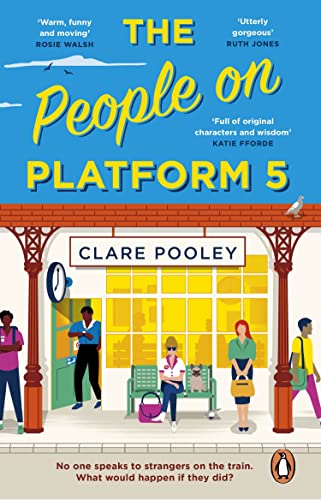 The People on Platform 5: A feel-good and uplifting read with unforgettable characters from the bestselling author of The Authenticity Project von Penguin