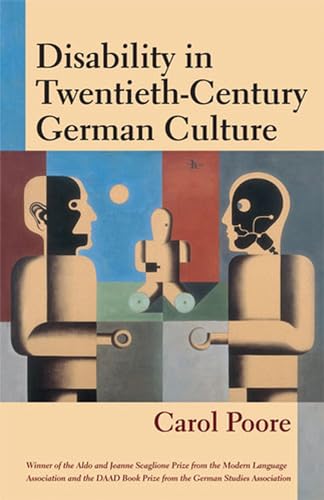 Disability in Twentieth-century German Culture (Corporealities: Discourses of Disability)