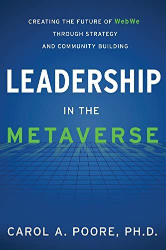 Leadership in the Metaverse: Creating the Future of WebWe Through Strategy and Community Building von Fast Company Press