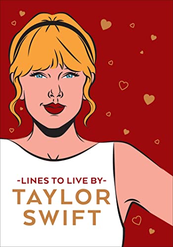 Taylor Swift Lines To Live By: Shake it off and never go out of style with Tay Tay von RANDOM HOUSE UK