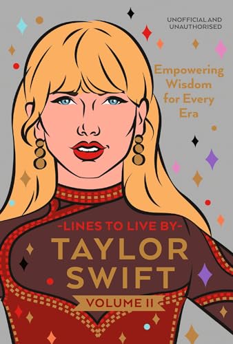 Taylor Swift Lines to Live By Volume II: Empowering Wisdom for Every Era von Random House UK Ltd