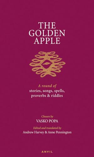 Golden Apple: A Round of Stories, Songs, Spells, Proverbs and Riddles (Poetica (Anvil Press))