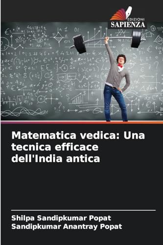 Matematica vedica: Una tecnica efficace dell'India antica von Edizioni Sapienza