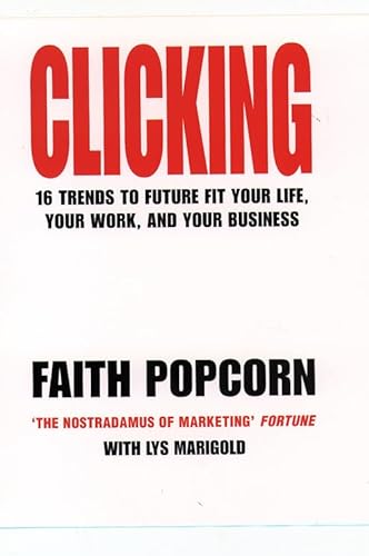 Clicking: Finding the Future of Your Life