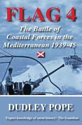 Flag 4: The Battle Of Coastal Forces In The Mediterranean (Non-fiction)