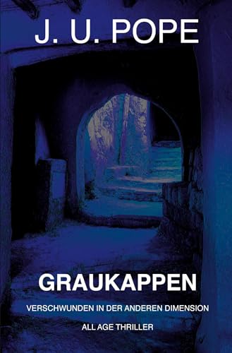 Graukappen: Verschwunden in der anderen Dimension Graukappen: Verschwunden in der anderen Dimension von tolino media