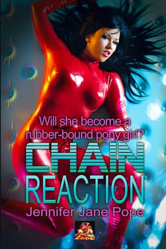 Chain Reaction (Alley Katt's Pony Girl Erotic Adventures, Band 2) von CHIMERA