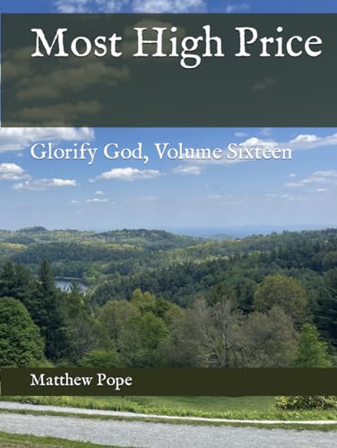 Most High Price: Glorify God, Volume Sixteen (Images On High, Band 16)