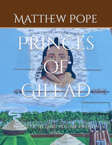 Princes of Gilead: People of The Land, Volume Twenty-Five (Images On High, Band 25)