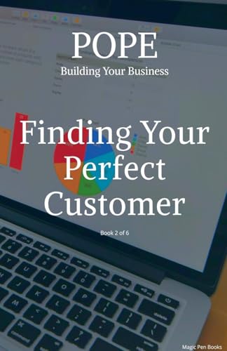 Finding Your Perfect Customer (Building Your Business, Band 2) von Magic Pen Books
