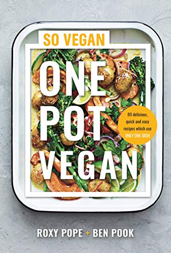 One Pot Vegan: 80 quick, easy and delicious plant-based recipes from the creators of SO VEGAN von Michael Joseph