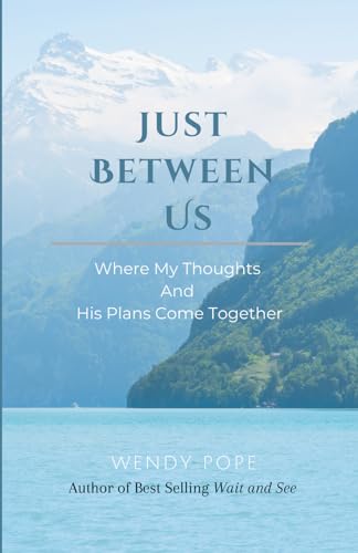 Just Between Us: Where My Thoughts And His Plans Come Together (For Men) von Self Publish