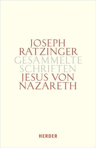 Jesus von Nazareth: Beiträge zur Christologie. Zweiter Teilband (Joseph Ratzinger Gesammelte Schriften) von Herder, Freiburg