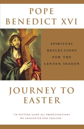 Journey To Easter: Spiritual Reflections for the Lenten Season