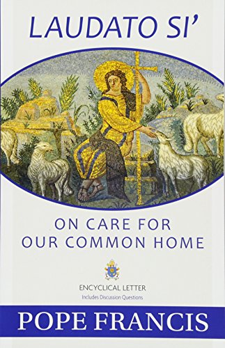Laudato Si: On Care for Our Common Home