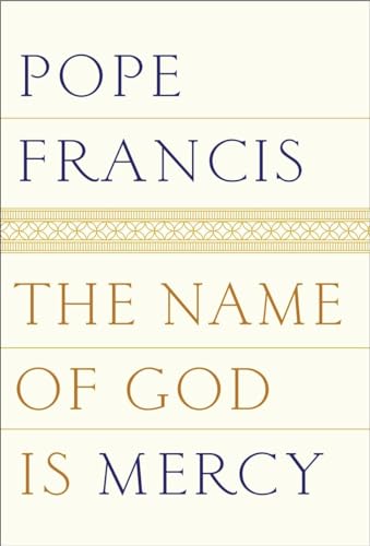 The Name of God Is Mercy: A Conversation With Andrea Tornielli von Random House