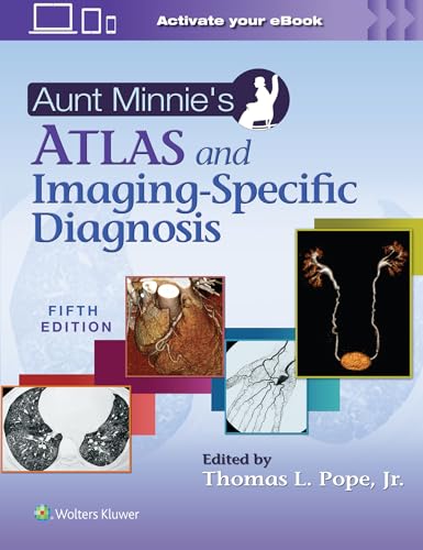 Aunt Minnie's Atlas and Imaging-Specific Diagnosis von Lippincott Williams&Wilki
