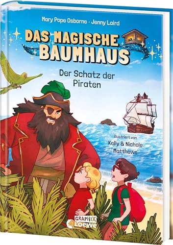 Das magische Baumhaus (Comic-Buchreihe, Band 4) - Der Schatz der Piraten: Begib dich mit Anne und Phillip auf eine gefährliche Reise zu den Piraten - Comic-Buch für Kinder ab 7 Jahren