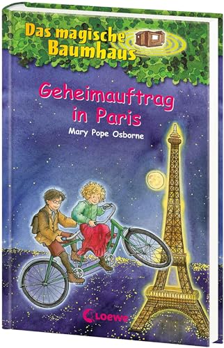 Das magische Baumhaus 33 - Geheimauftrag in Paris: Kinderbuch über den Eifelturm für Mädchen und Jungen ab 8 Jahre