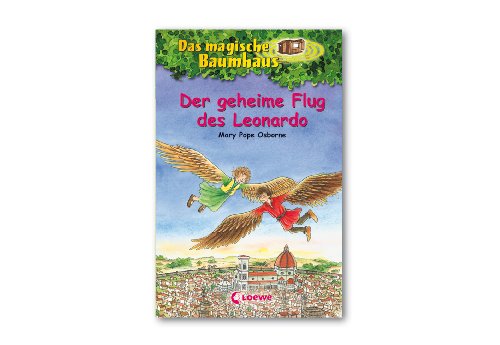 Das magische Baumhaus 36 - Der geheime Flug des Leonardo: Kinderbuch über Leonardo da Vinci für Mädchen und Jungen ab 8 Jahre