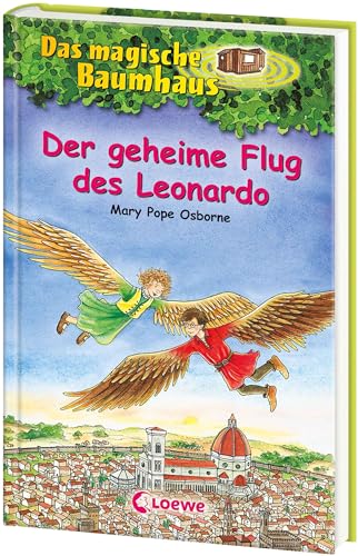 Das magische Baumhaus 36 - Der geheime Flug des Leonardo: Kinderbuch über Leonardo da Vinci für Mädchen und Jungen ab 8 Jahre